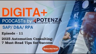 Episode 11: 2025 Automation Consulting: 7 Must-Read Tips for Success | Powered by POTENZA