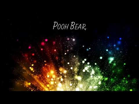 “Pooh Bear-The Quiet Between Us