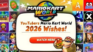 YOUTUBERS #1 Mario Kart World DLC WISH for 2026! (Collab)