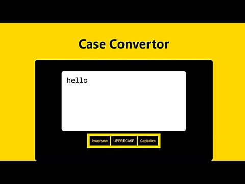 Case Convertor || Learn JavaScript Through Projects #6