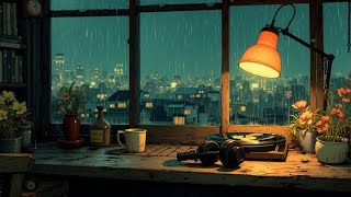 Rainy Night Lofi Chill Vibes ~ Cozy Study Music & Relaxing Focus Beat