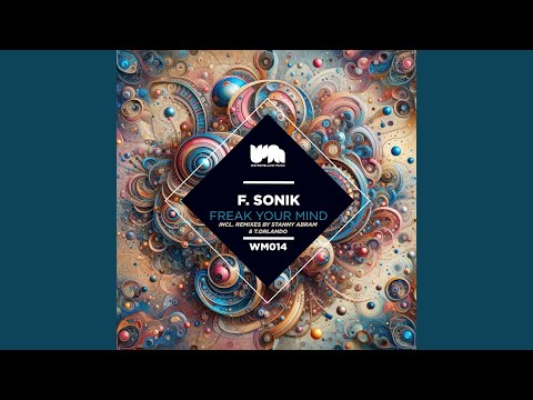 Freak Your Mind (T. Orlando Remix)
