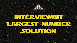 Largest Number - InterviewBit - C++