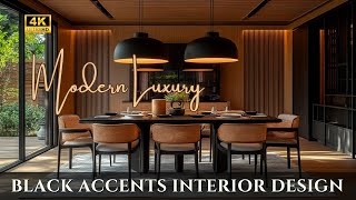 Elegance in Every Detail: Modern Luxury Homes with Black Accents Interior Design &Premium Decor Idea
