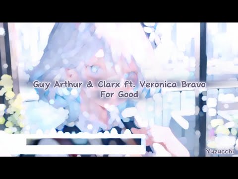 Nightcore - For Good (Guy Arthur & Clarx ft. Veronica Bravo)