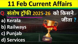 11 February Current Affairs 2026 | Daily Current Affairs | Current Affair Today| Current Affair 2026