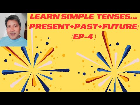 Learn Simple Tenses (PRESENT+PAST+FUTURE) (EP-4 )