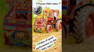 Video of good performance on the 510's hull#foryou #farming #tractorlove