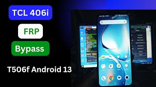 TCL 406i FRP Bypass | Unlock Android 13 TCL T506F FRP Easily