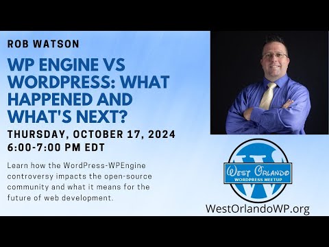 Rob Watson - WPEngine vs WordPress: What Happened and What's Next?