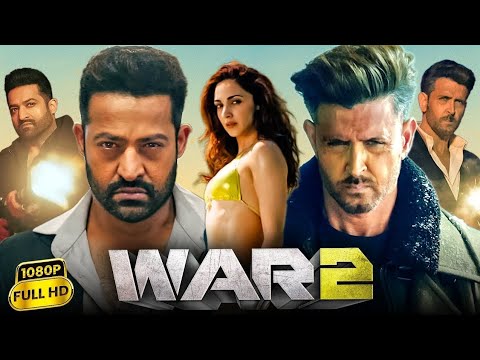 WAR 2 Full Movie (2025) | Hrithik Roshan, NTR, Kiara Advani |Dubbed Action Thriller Movie New Hindi