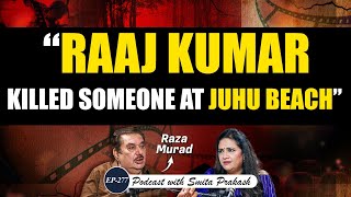 EP-277 | Untold Stories of Raj Kapoor, Raaj Kumar, Zeenat Aman & Playing Villain Roles | Raza Murad