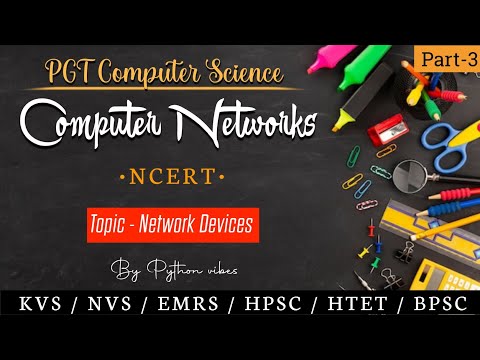 [PGT-COMPUTER SCIENCE] "CLASS 12" Ch 10-Computer Network | Topic - Network Devices