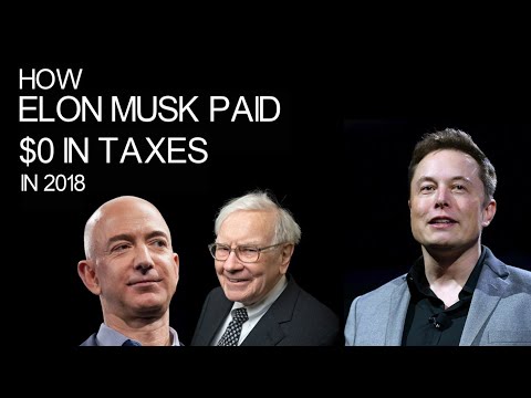 Why Rich people pay NO TAXES ? How Elon Musk paid $0 in Taxes in 2018 ?