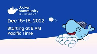 Docker Community All-Hands 7 - Day 2