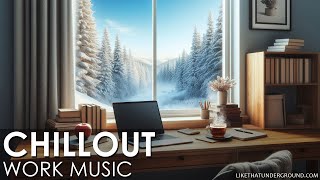 Chill Out Mix 2025 for Study and Work - Chillout and Focus Background Music | Underground Mood