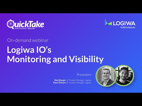 QuickTake | Logiwa IO's Monitoring and Visibility