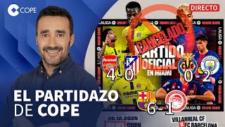 🔴 CANCELADO VILLARREAL - BARÇA EN MIAMI I VICTORIA CON POLÉMICA DEL BARÇA I BATACAZO DEL ATLETI