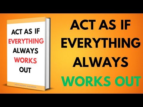 Act as if EVERYTHING Always Works Out | Sleep Success Audiobook