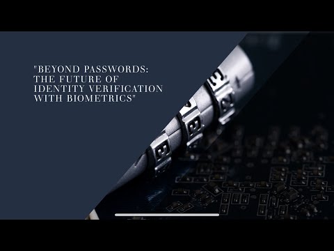 Biometrics and Identity Verification