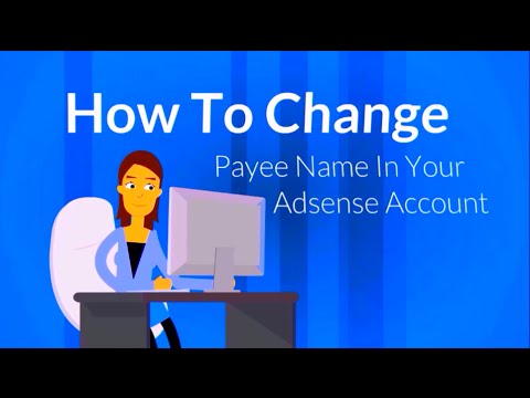 How To Change Payee Name In Your AdSense Account