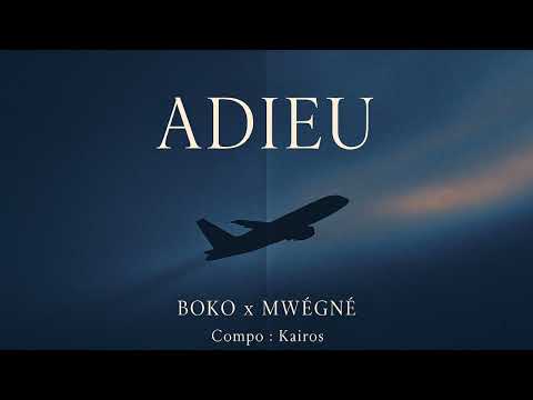 BOKO "ADIEU" X MWÉGNÉ [OFFICIAL AUDIO]