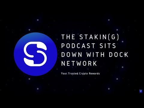 The Stakin(g) Podcast Sits Down With Dock Network