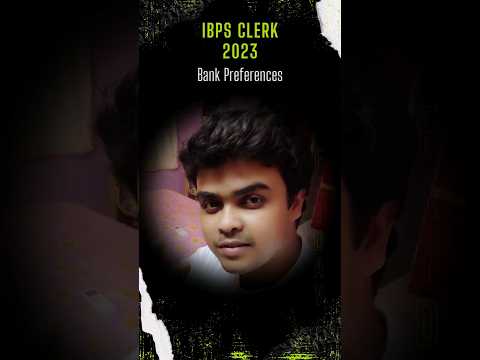 IBPS Clerk Bank Preferences 2023 | IBPS PO Bank Preferences 2023 #ibpsclerk2023 #ibpspo2023