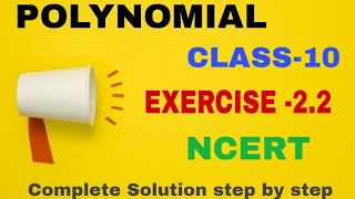 EX- 2.2 POLYNOMIAL CLASS-10 NCERT Complete Solution #maths #polynomial #cbse #class10