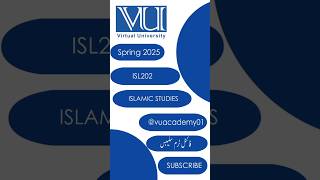 ISL202 Islamic Studies Final Term Syllabus Spring2025 #isl202solution #isl202 #spring2025 #finalterm