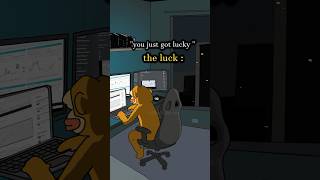 They'll say you just got lucky 🍀 #crypto #trading #memes #motivation #brainrot