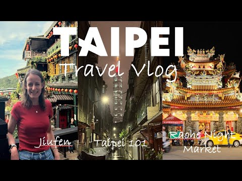 taiwan vlog 🇹🇼🥟  first time in taipei, jiufen, best places to eat, night markets & dim sum