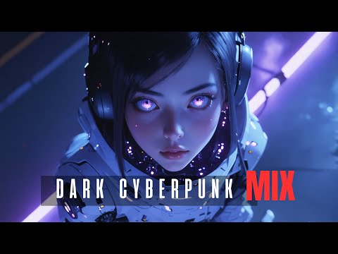 Dark Cyberpunk Music Mix  / Aggressive Midtempo / Deep Bass Electronic Mix [ Background Music ]