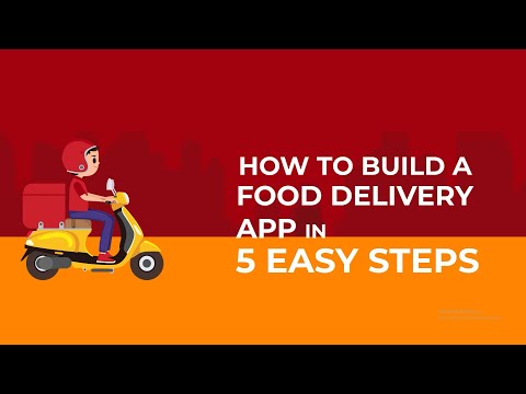 How to Build a Food Delivery App in 5 Easy Steps