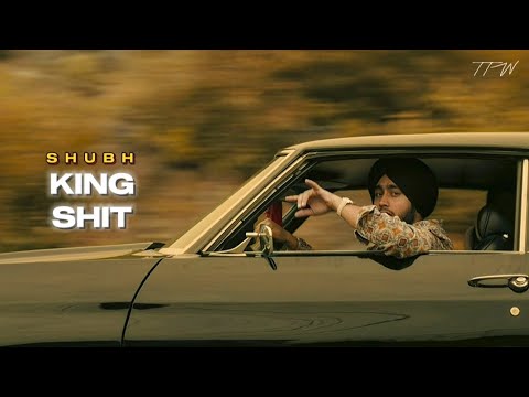KING SHIT : Shubh - Top Trend Walay