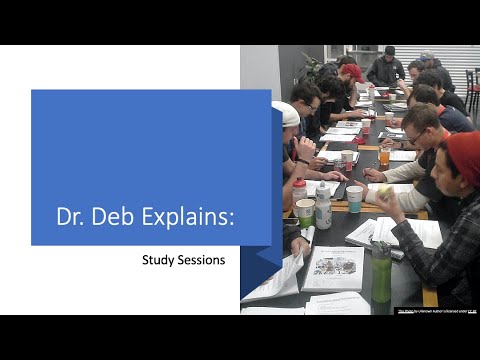 Dr. Deb Explains:  Study Sessions