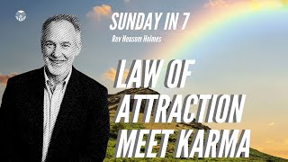 Sunday in 7 - Law of Attraction Meet Karma | Rev Neusom | Unity of the Triangle | May 2 2021