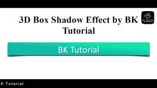 3D Box Shadow Effect by #BKTutorial