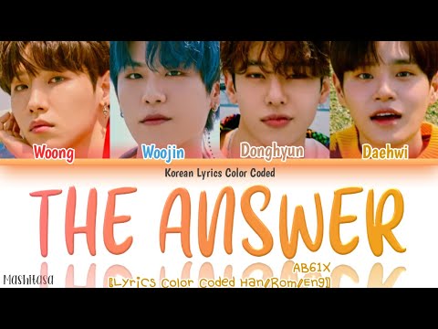 AB6IX "The Answer" [Lyrics Color Coded Han/Rom/Eng] Korean Lyrics Color Coded