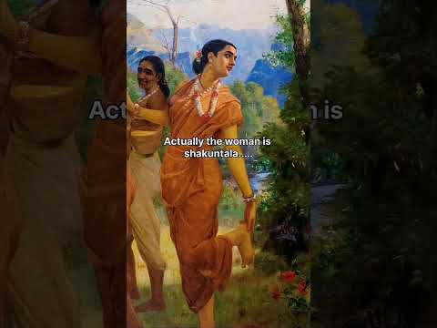who is the lady??#shakuntala #kalidas #rajaravivarma #art #ytshorts #fyp #yt
