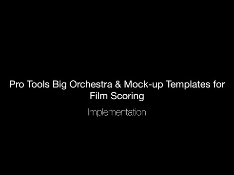 4. Big Orchestral + Mockup Templates for Pro Tools - Implementation