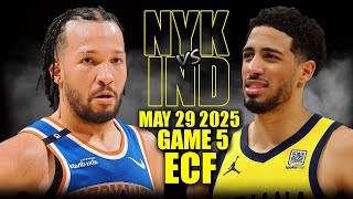 New York Knicks vs Indiana Pacers Full Game 5 Highlights - May 29, 2025 | NBA ECF