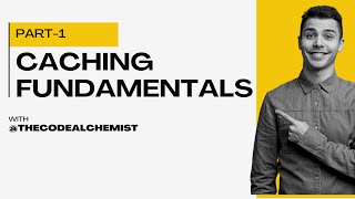 Caching Fundamentals | Caching Explained