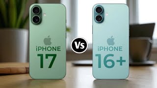 Apple iphone 17 Vs Apple iPhone 16 plus 