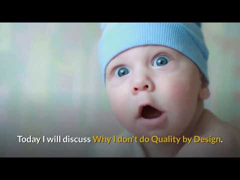 Why I Don't Do Pharmaceutical Quality by Design (Not)