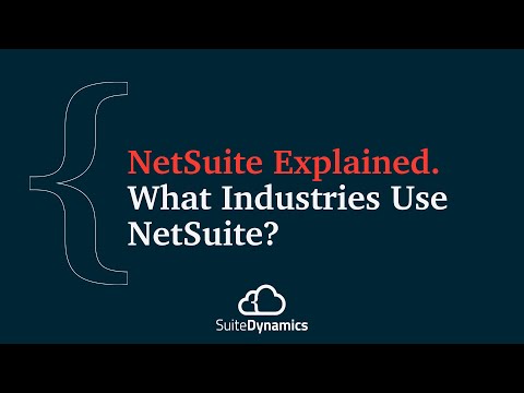 NetSuite Explained: What Industries Use NetSuite?