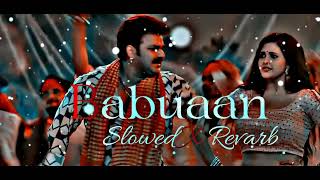 🤫Babuaan bhojpuri song power star pawan singh 🤫 slowed song