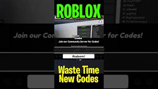 ✅New Codes in Waste Time Roblox