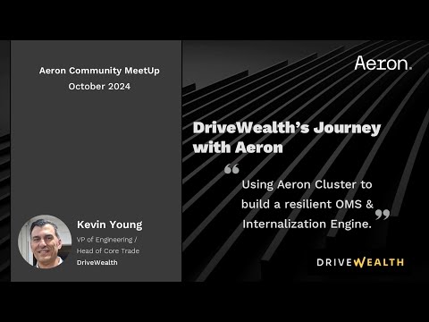 DriveWealth - Building a high-performance trading platform powered by Aeron