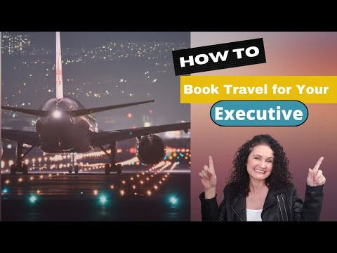How to book Travel for your Executive